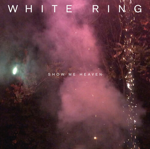 White Ring - Show Me Heaven Vinyl Record