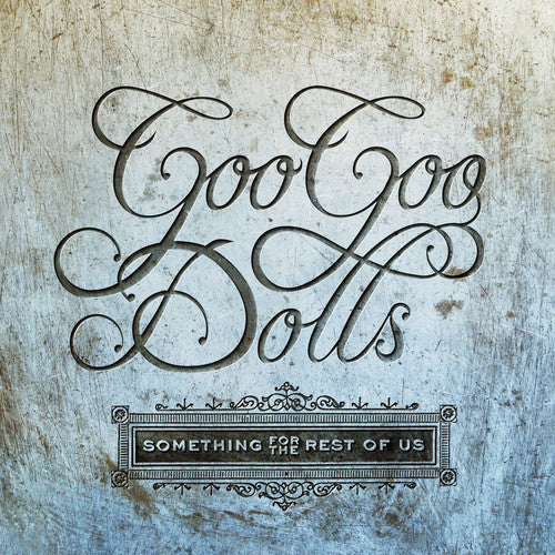 Goo Goo Dolls - Something For The Rest Of Us Vinyl Record