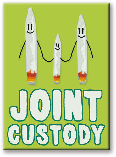 Weed Joint Custody 2.5 X 3.5 Flat Magnet - Weed Joint Custody 2.5 X 3.5 Flat Magnet - Special Products