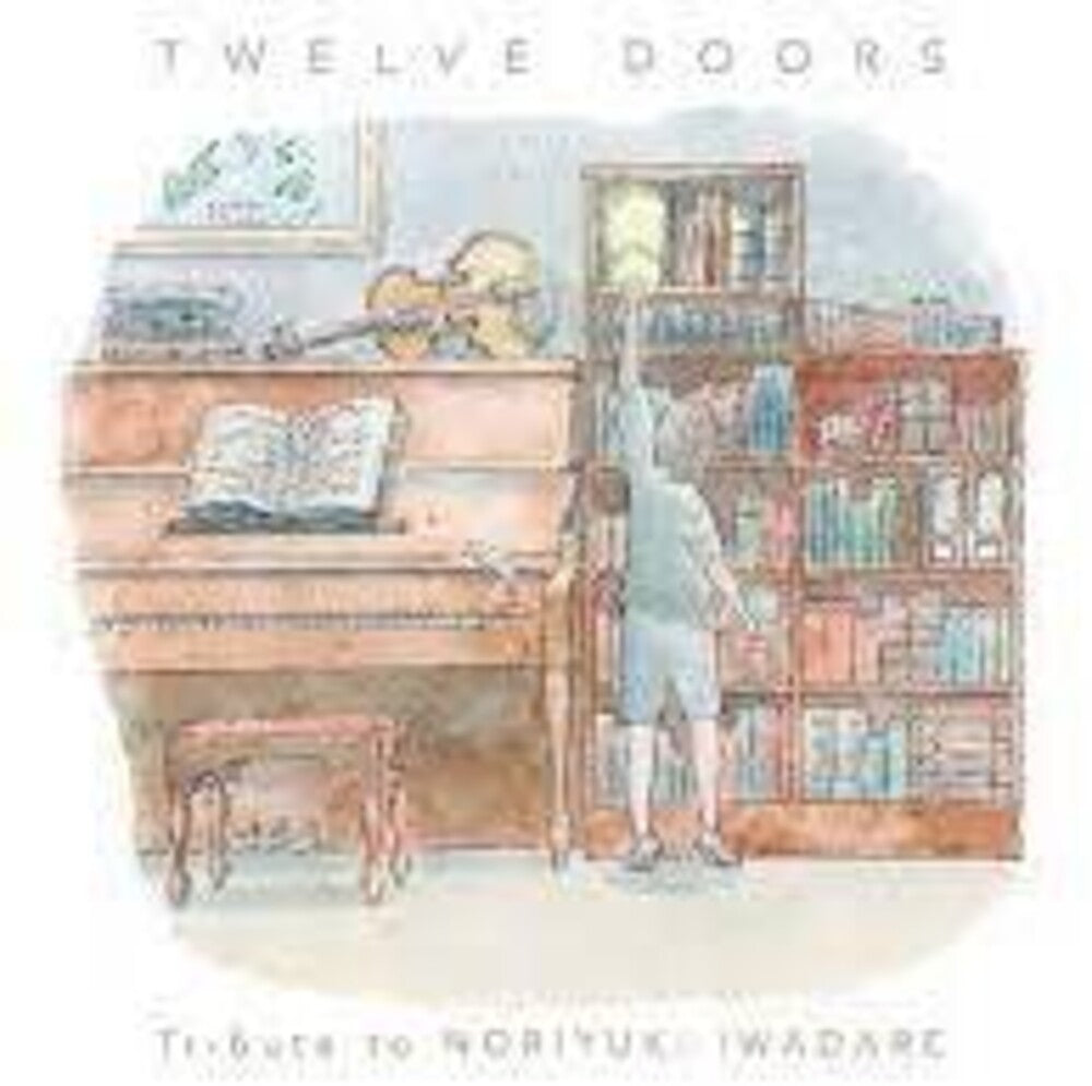 the album cover for Noriyuki Iwadare - Twelve Doors: Tribute To Noriyuki Iwadare