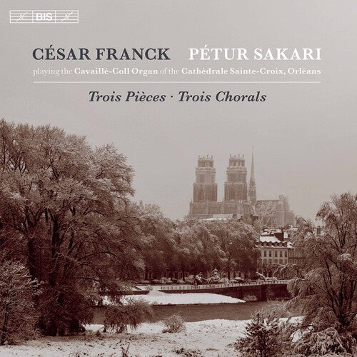 Franck / Sakari - Trois Pieces / Trois Chorals - Super Audio CD