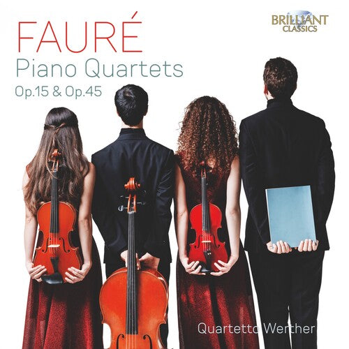 Faure / Quartetto Werther - Piano Quartets 15 & 45 - Music CD