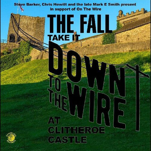 Fall - Fall - Take It To The Wire (live 1985) - Music CD
