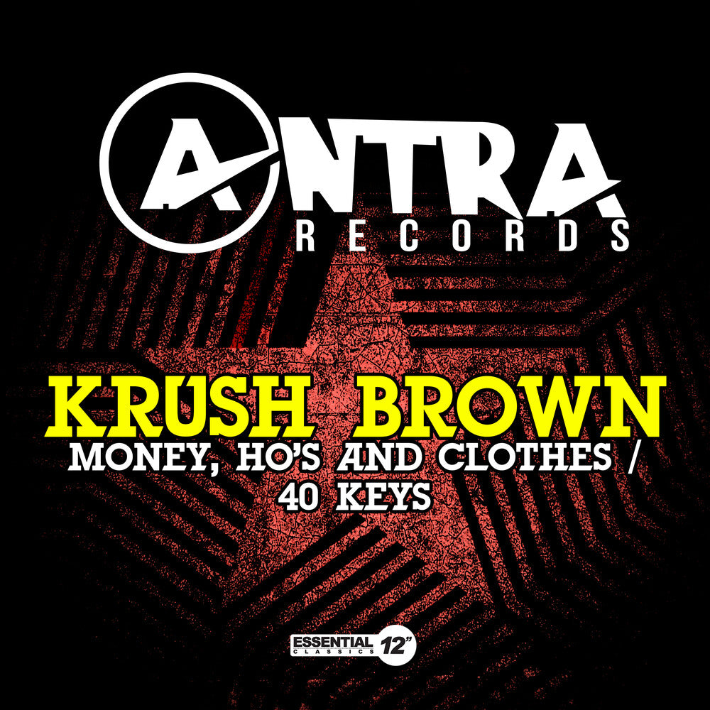 the album cover for Krush Brown - Money, Ho's And Clothes / 40 Keys