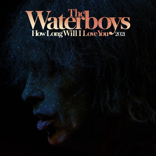 The Waterboys - How Long Will I Love You (2021 Remix) (RSD) Vinyl Record