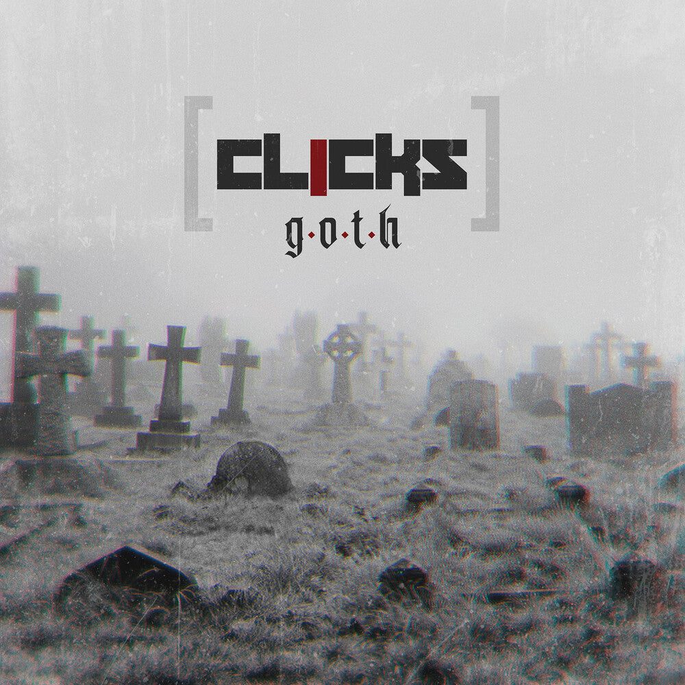 the album cover for Clicks - G.o.t.h.