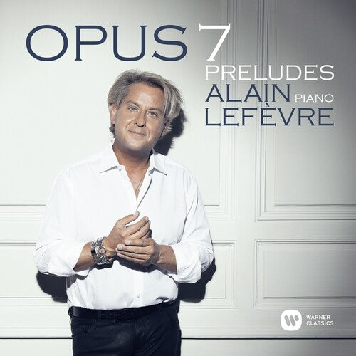 Lefevre,alain - Opus 7 - Preludes - Music CD