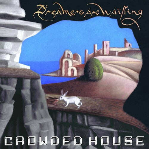 Crowded House - Dreamers Are Waiting Vinyl Record