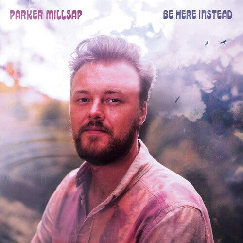 Millsap,parker - Be Here Instead - Vinyl Record