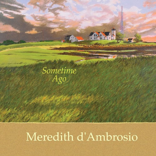 D'ambrosio,meredith - Sometime Ago - Music CD