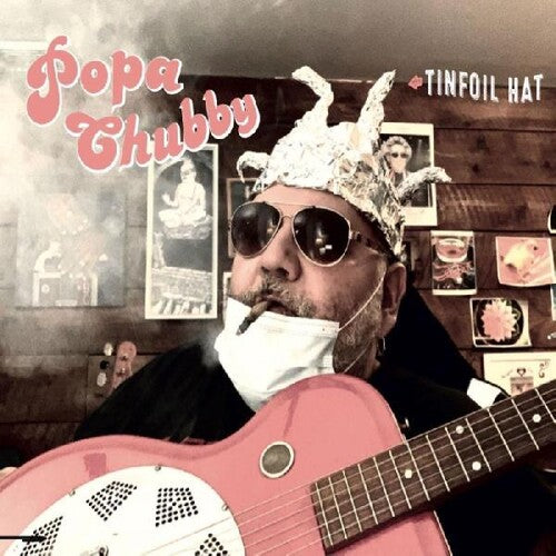 Popa Chubby - Tinfoil Hat - Vinyl Record