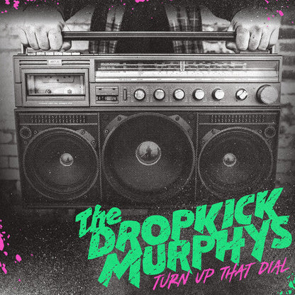 Dropkick Murphys - Turn Up That Dial Vinyl Record