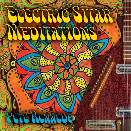 Kennedy,pete - Electric Sitar Meditations - Music CD