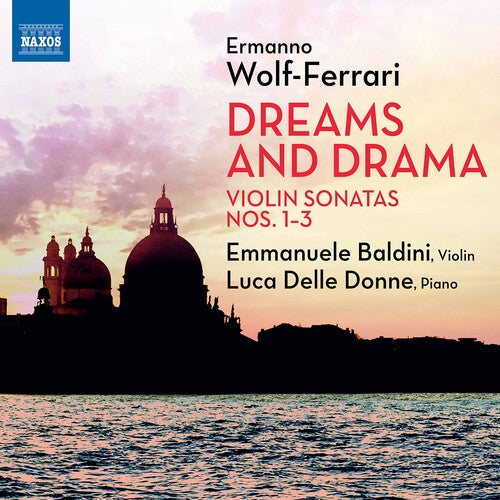 Wolf-ferrari / Baldini / Donne - Dreams & Drama - Music CD