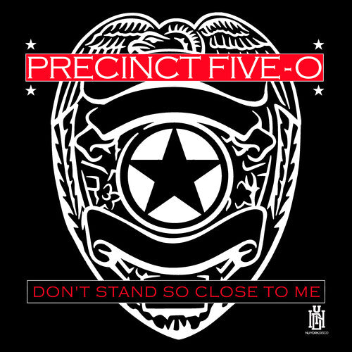 Precinct Five-o - Don't Stand So Close To Me - Music CD