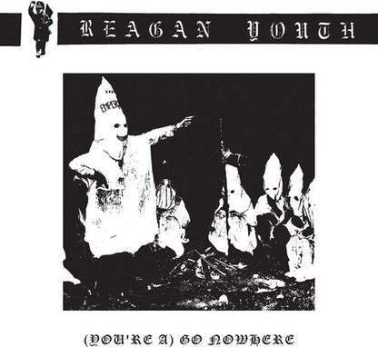 Reagan Youth - (You're A) Go Nowhere Vinyl Record