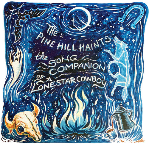 The Pine Hill Haints - The Song Companion Of A Lonestar Cowboy Vinyl Record