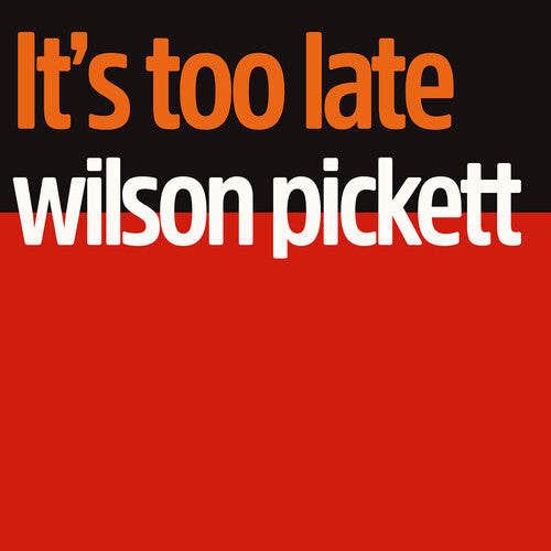 Pickett,wilson - It's Too Late - Music CD