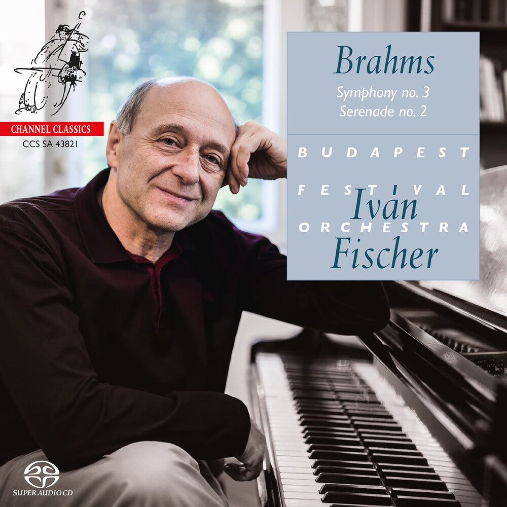 the album cover for Budapest Festival Orchestra / Ivan Fischer - Brahms: Symphony No.3, Serenade No.2