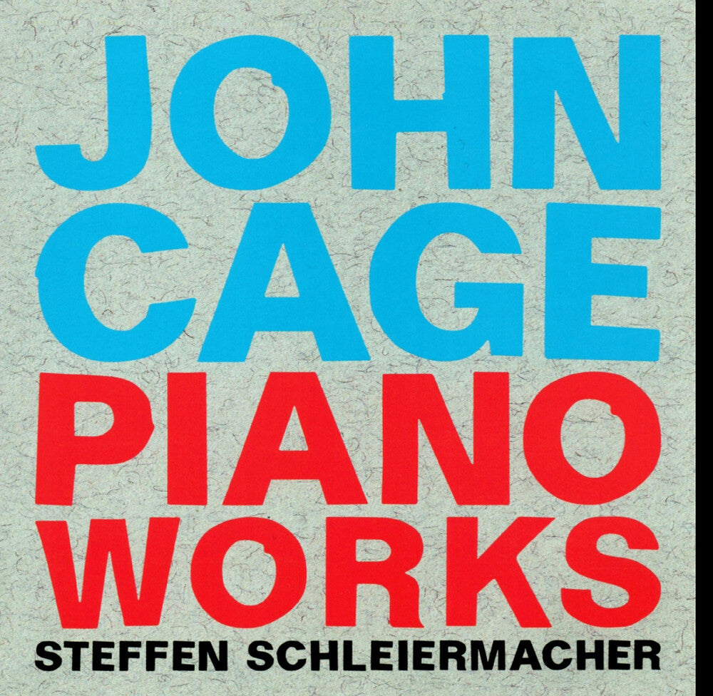the album cover for Cage / Schleiermacher - Piano Works (2pk)
