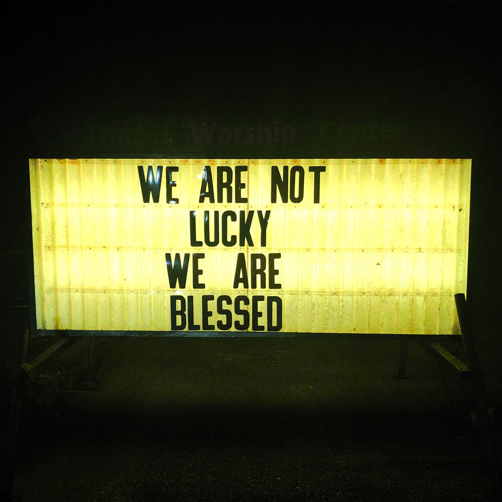 We Are Not Lucky We Are Blessed [LP] Vinyl Record