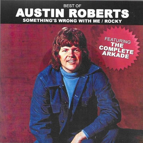 Roberts,austin - Best Of / Something's Wrong With Me / Rocky - Music CD