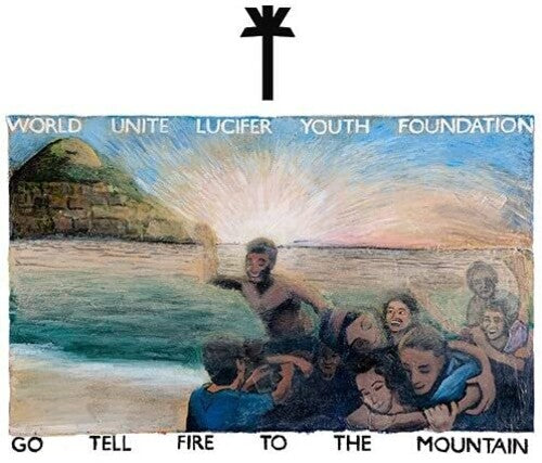 WU LYF - Go Tell Fire To The Mountain Vinyl Record