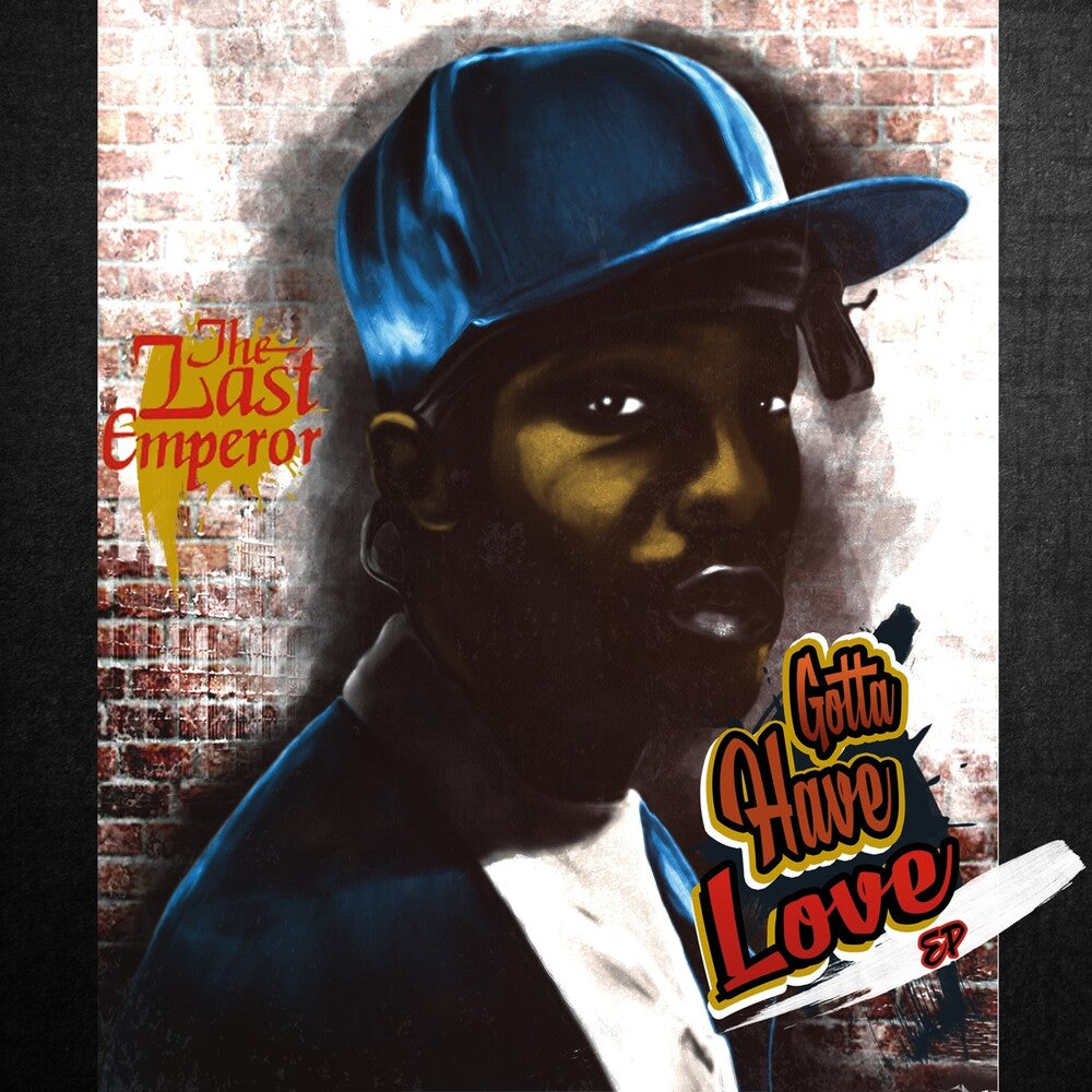 the album cover for LAST EMPEROR - Gotta Have Love Ep