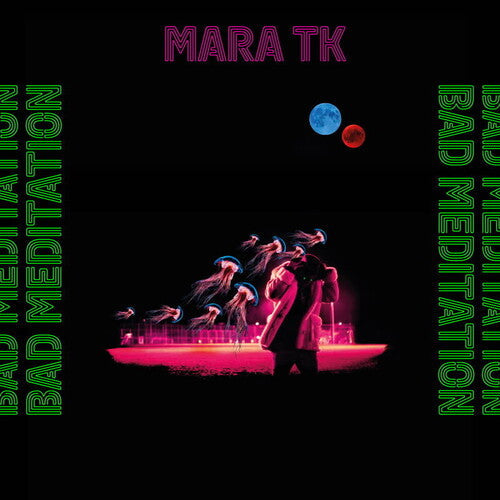 Mara Tk - Bad Meditation Vinyl Record