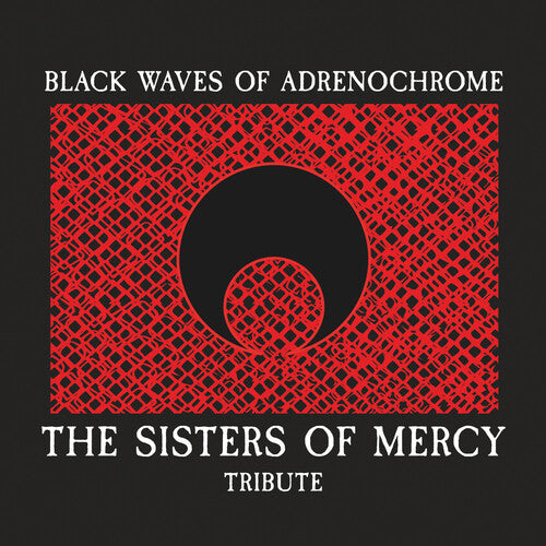 Black Waves Of Adrenochrome - Sisters Of Mercy - Black Waves Of Adrenochrome - Sisters Of Mercy - Music CD