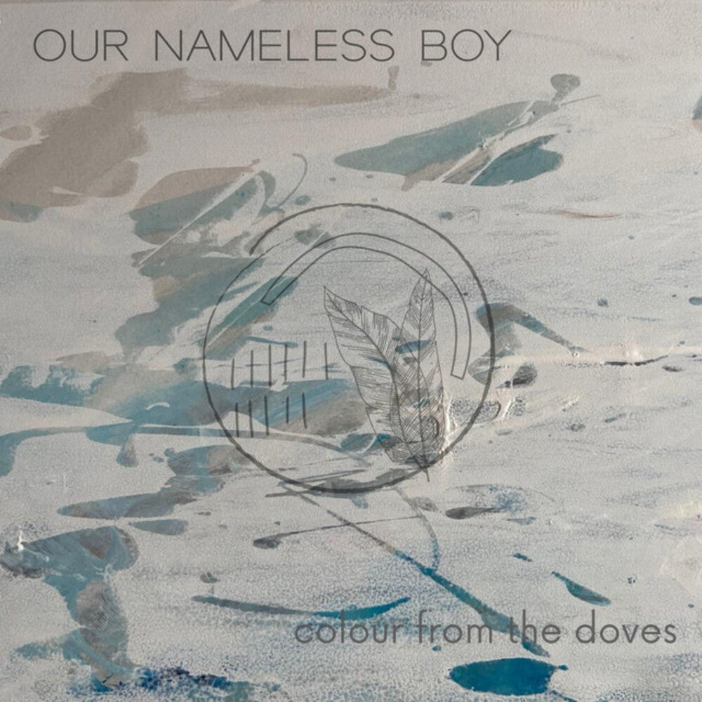 the album cover for Our Nameless Boy - Colour From The Doves (Uk)