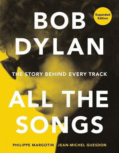 Margotin,philippe / Guesdon,jean-michel - Bob Dylan All The Songs - Books