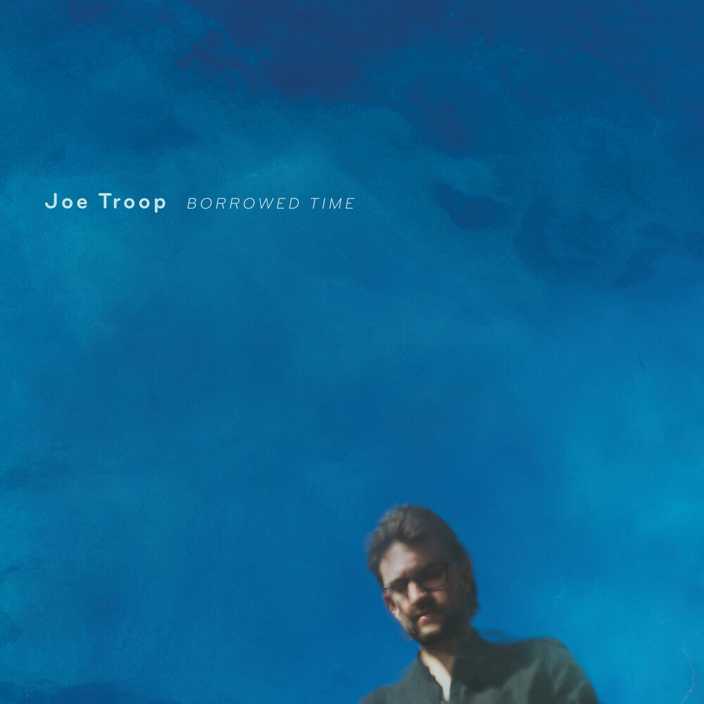 the album cover for Joe Troop - Borrowed Time