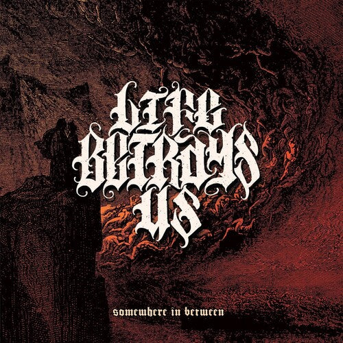 Life Betrays Us - Somewhere In Between - Music CD