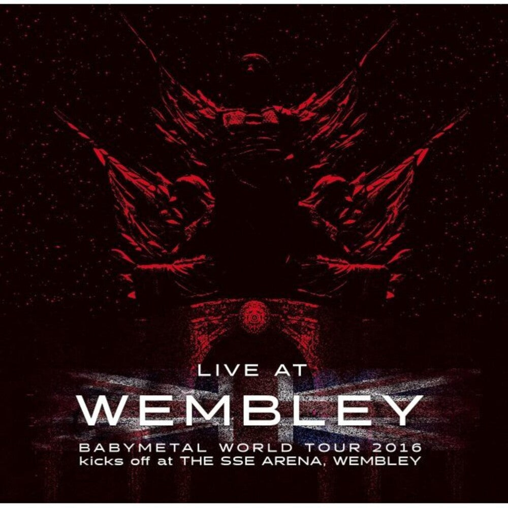 the album cover for BABYMETAL - Live At Wembley (Babymetal World Tour 2016 Kicks Off At The SSE Arena. Wembley) [Import 3LP]
