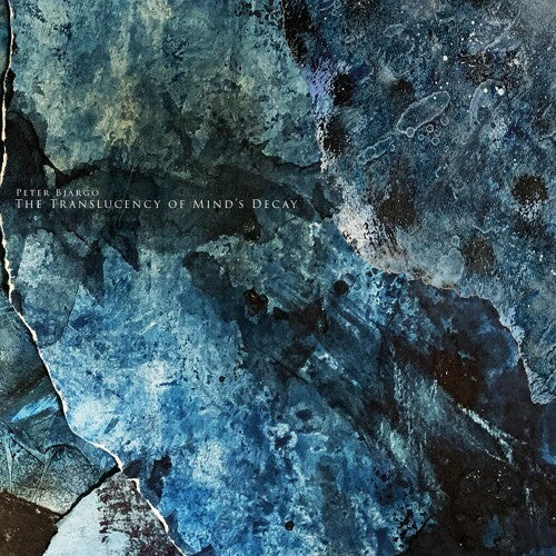 Bjargo,peter - Translucency Of Mind's Decay - Music CD