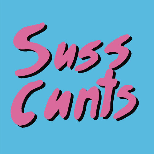 Suss Cunts - Get Laid - Vinyl Record