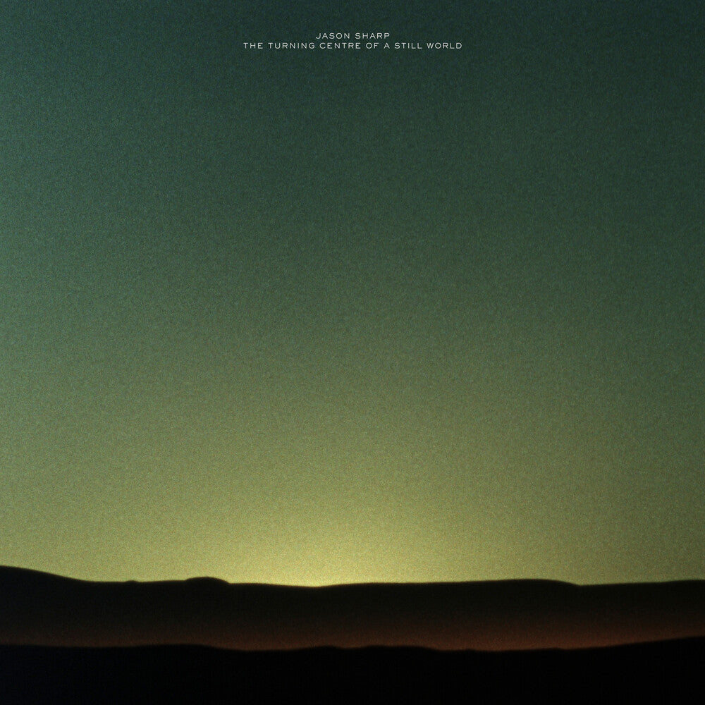 Jason Sharp - Turning Centre Of A Still World [180 Gram] Vinyl Record