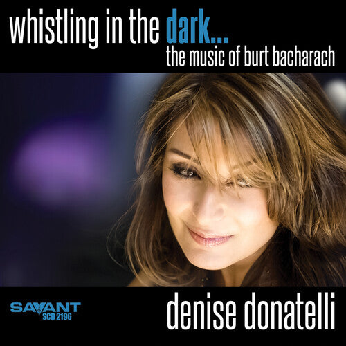 Donatelli,denise - Whistling In The Dark The Music Of Burt Bacharach - Music CD