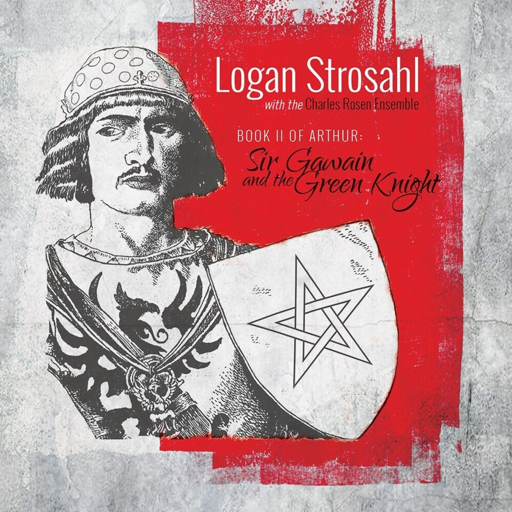the album cover for Logan Strosahl - Book Ii Of Arthur: Sir Gawain & The Green Knight