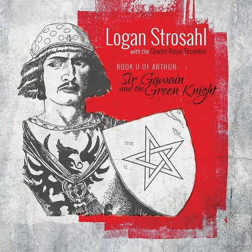 Strosahl,logan - Book Ii Of Arthur: Sir Gawain & The Green Knight - Music CD