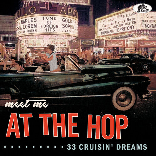 Meet Me At The Hop: 33 Cruisin' Dreams / Various - Meet Me At The Hop: 33 Cruisin' Dreams / Various - Music CD