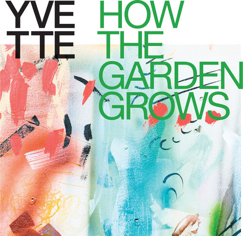 Yvette - How The Garden Grows (Multicolor Explosion) Vinyl Record