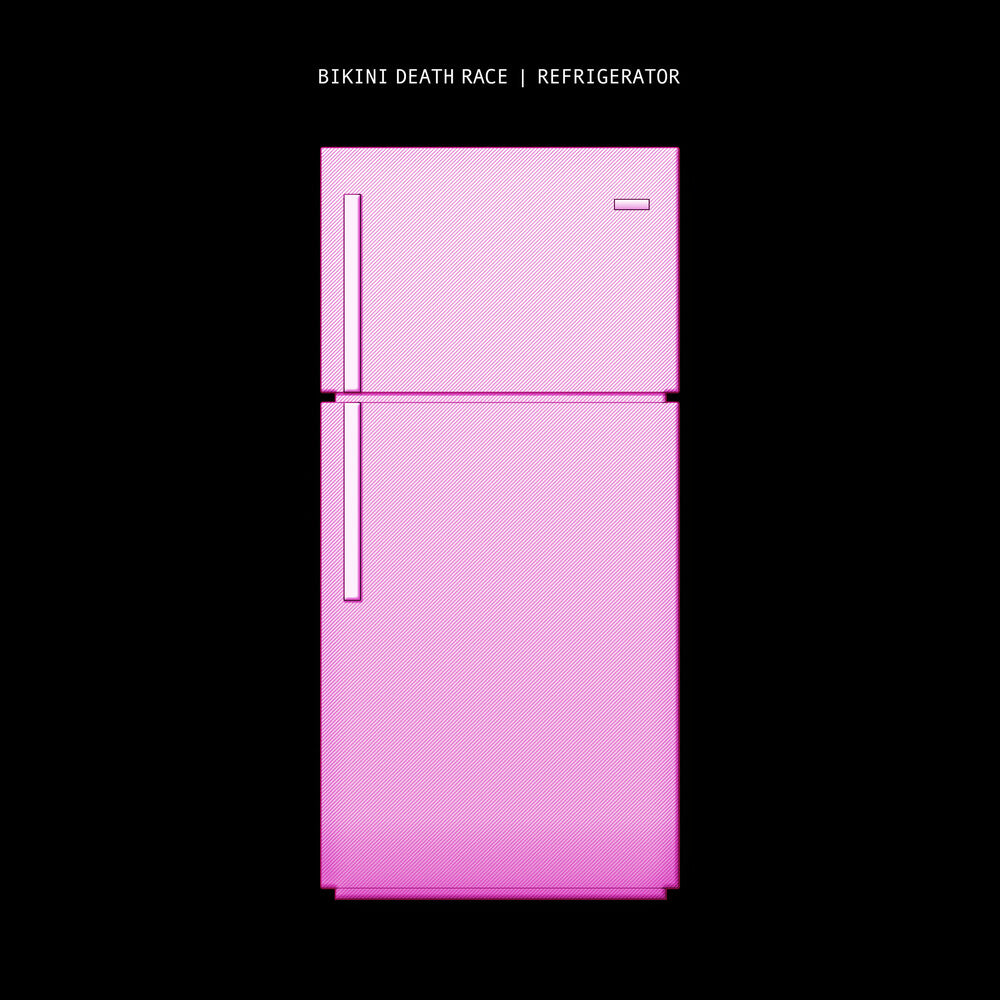 Bikini Death Race - Refrigerator [LP] Vinyl Record