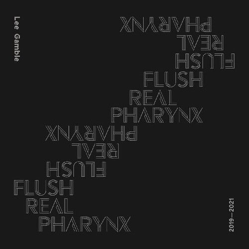 Gamble,lee - Flush Real Pharynx 2019 - 2021 - Music CD