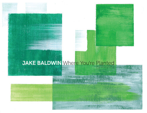 Baldwin,jake - Where You're Planted - Music CD