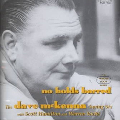 the album cover for Dave Mckenna Swing Six - No Holds Barred