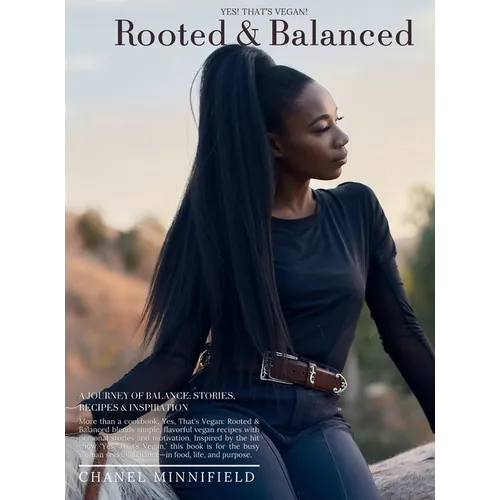 Yes, That's Vegan: Rooted & Balanced: Rooted & Balanced