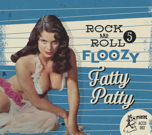 Rock 'n' Roll Floozy 5: Fatty Patty / Various - Rock 'n' Roll Floozy 5: Fatty Patty / Various - Music CD