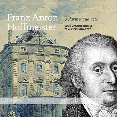 Hoffmeister / Vanoosthuyse / Zemlinsky Quartet - 6 Clarinet Quartets - Music CD